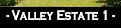 - Valley Estate 1 -.