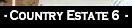 - Country Estate 6  -.